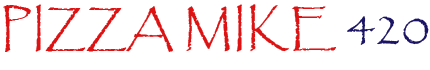 Pizza Mike 420